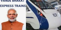 Vande Bharat Express: 9 New Train and Route Details