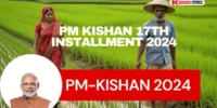 PM Modi to Disburse 17th PM-KISAN Installment